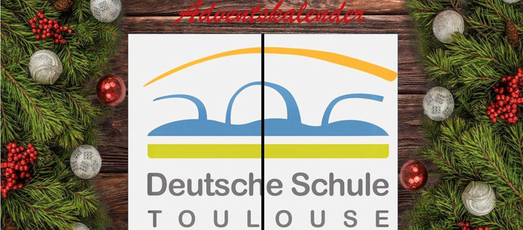 Deutsche Schule Toulouse: Virtueller Adventskalender