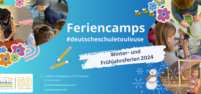 Deutsche Schule Toulouse, Feriencamps Frühjahr und Winter 2024